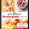Piano 10 giorni Brucia Grassi Intensivo